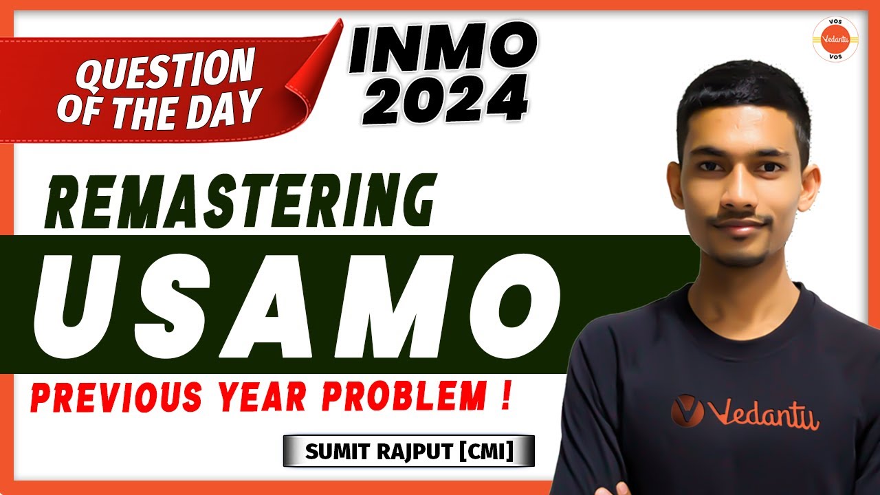 Remastering USAMO | Previous Year Question | INMO 2024 | Maths Olympiad Preparation| Sumit Sir | VOS