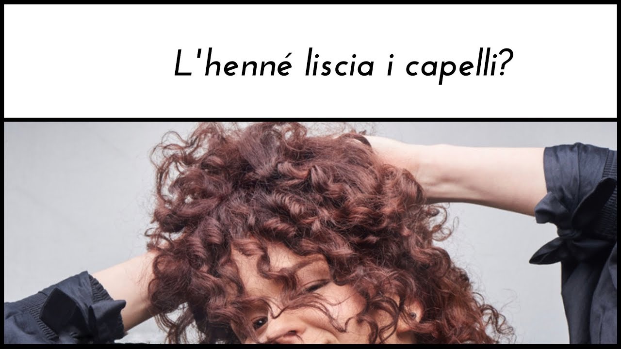 Henn&eacute; e Capelli Ricci: &egrave; vero che liscia i capelli? || Bellezza Consapevole