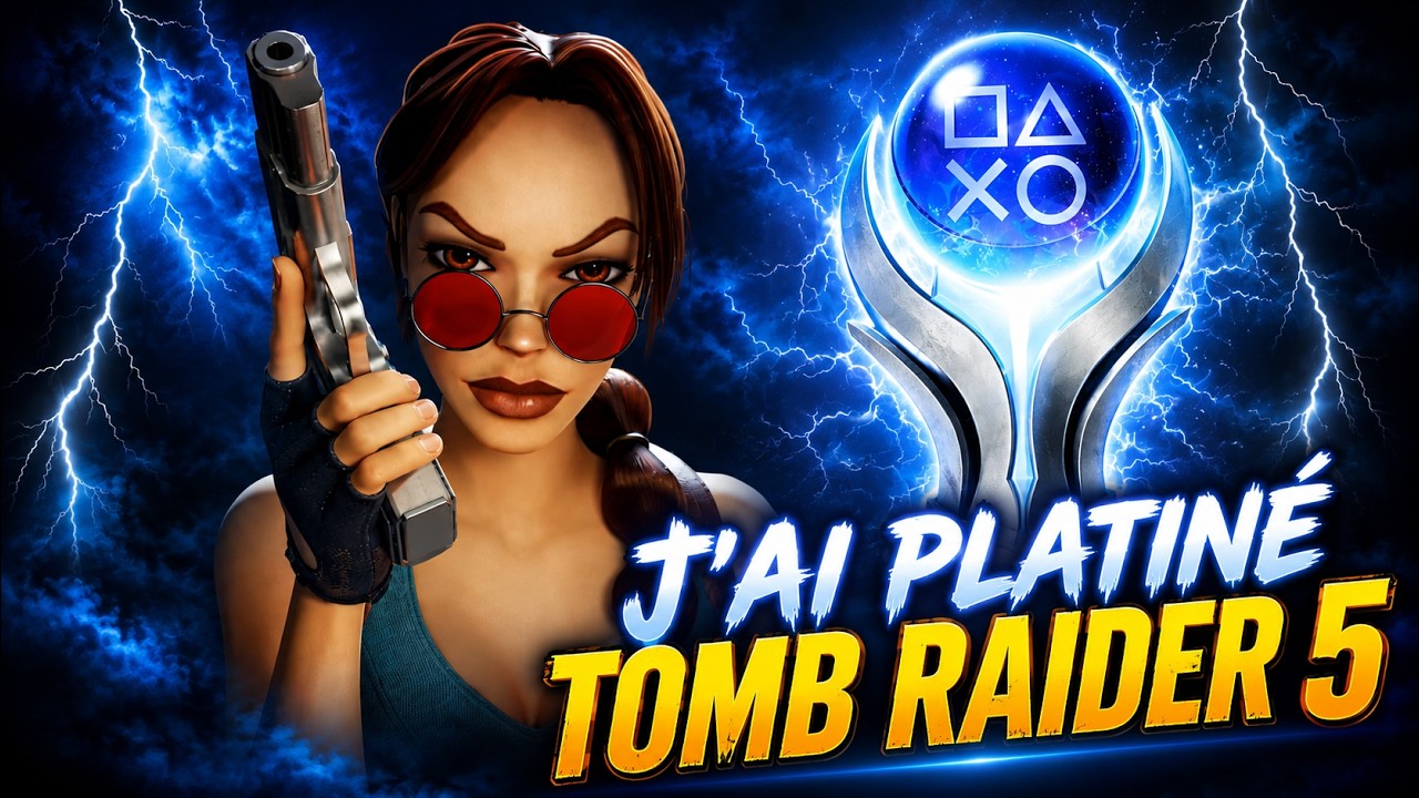 J’AI PLATINÉ TOMB RAIDER V en 10H… (et je ne m’y attendais pas)