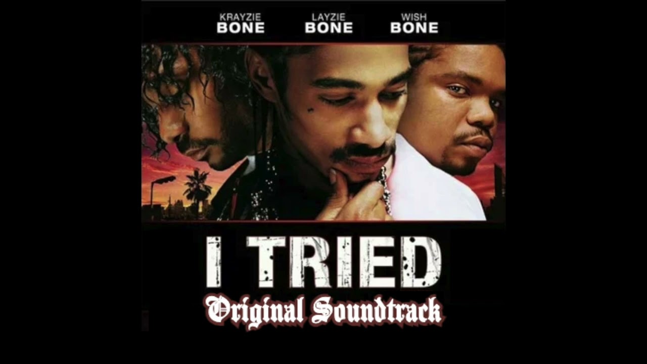 I Tried (Original Soundtrack) | Full Album - Bone Thugs-N-Harmony [2007]