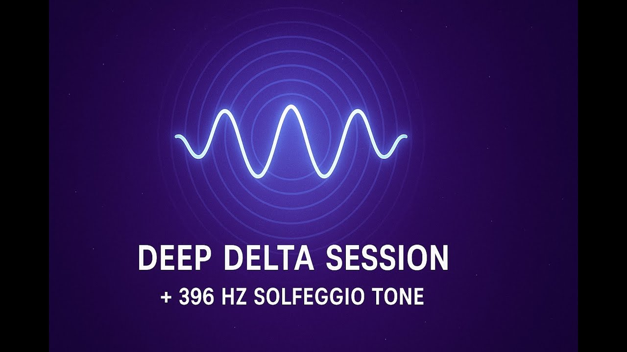 Deep Delta Session + 396 Hz Solfeggio Tone | Meditation & Powernap