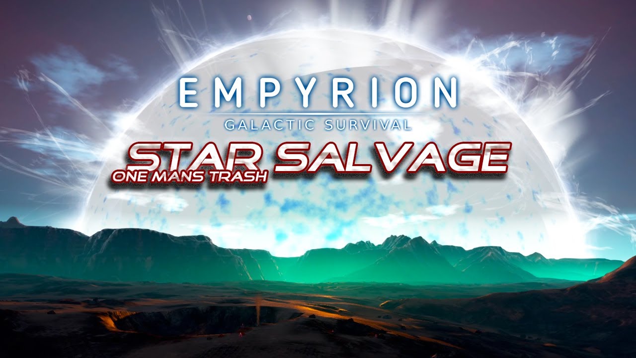EMPYRION IS BACK! Star Salvage Series Trailer