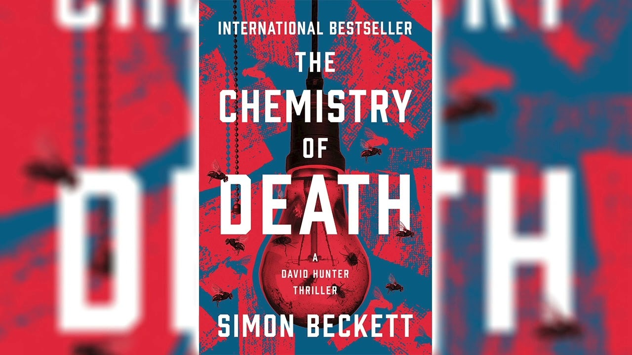 The Chemistry of Death by Simon Beckett (David Hunter #1) 🎧📖 Mystery, Thriller & Suspense Audiobook