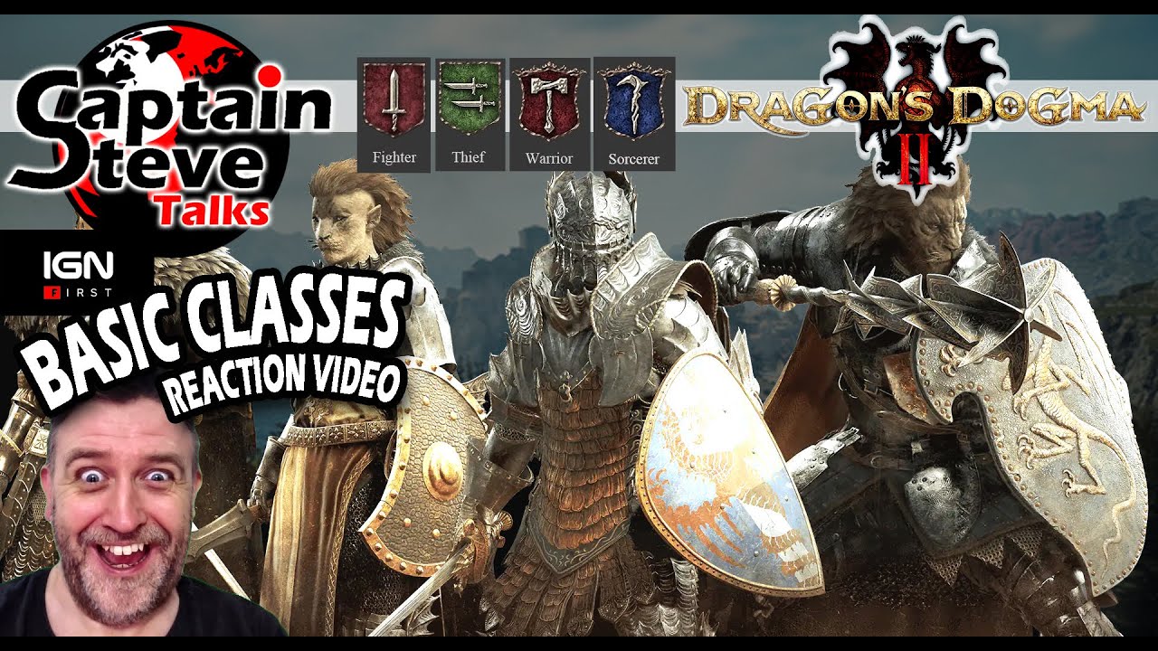 Dragons Dogma 2 - Basic Classes IGN 1st Reaction Video - Captain Steve Talks