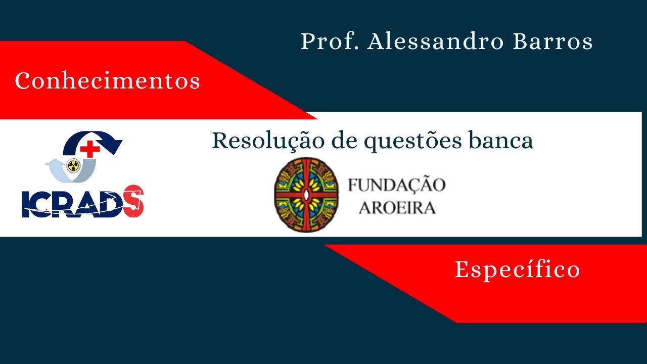 Aula correção de questões Banca Instituto Aroeira