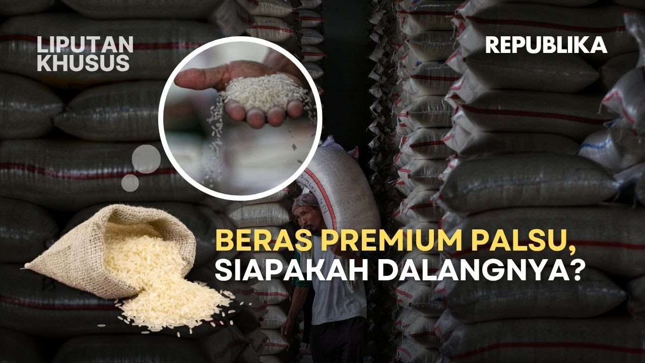 Beras Premium Palsu, Siapakah Dalangnya? | LIPSUS
