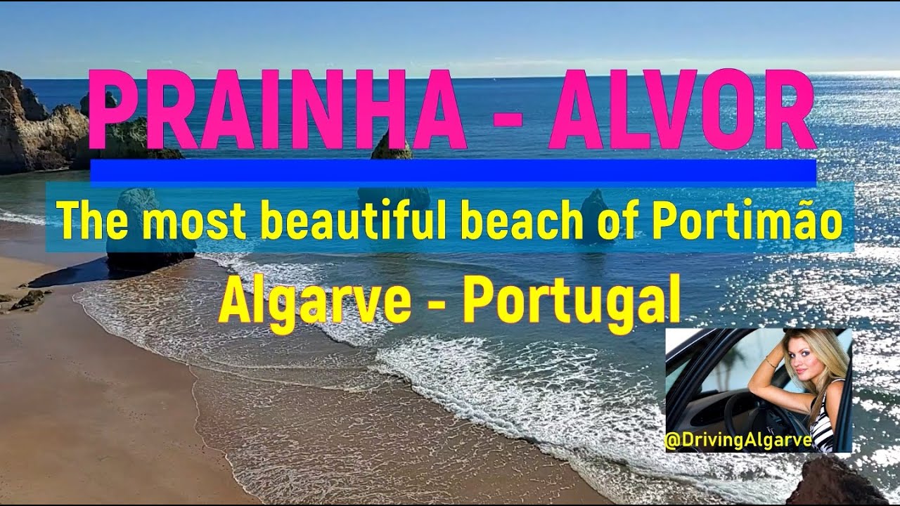 PRAINHA - ALVOR (Algarve Portugal) the most beautiful beach of Portimão: arches, caves 2/2023 HD