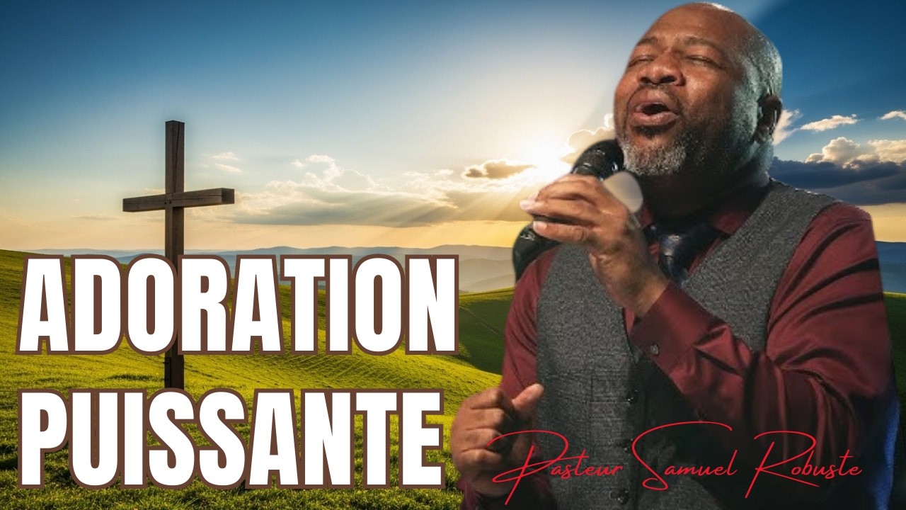 Gloire a Ton Précieux Nom Jésus ✨🙏 | Adoration & Louange — Pasteur Samuel Robuste