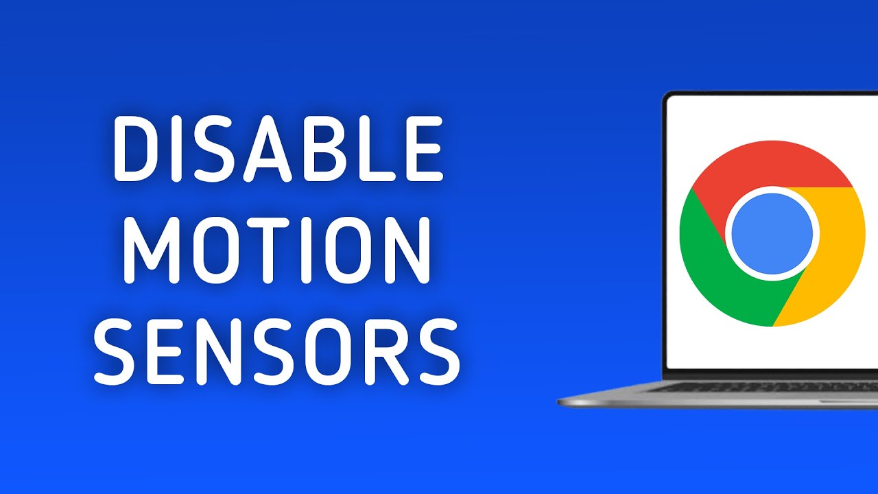 How to Disable Motion Sensors Permission in Chrome on PC