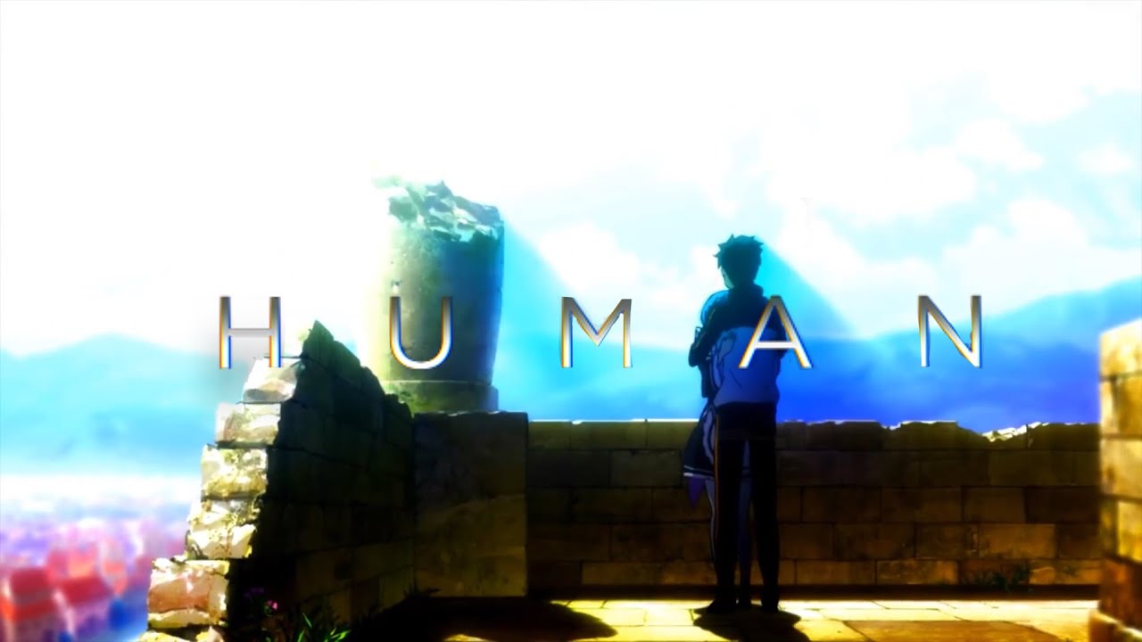 HUMAN [ AMV ] Re zero (ft. Rag’n Bone Man)