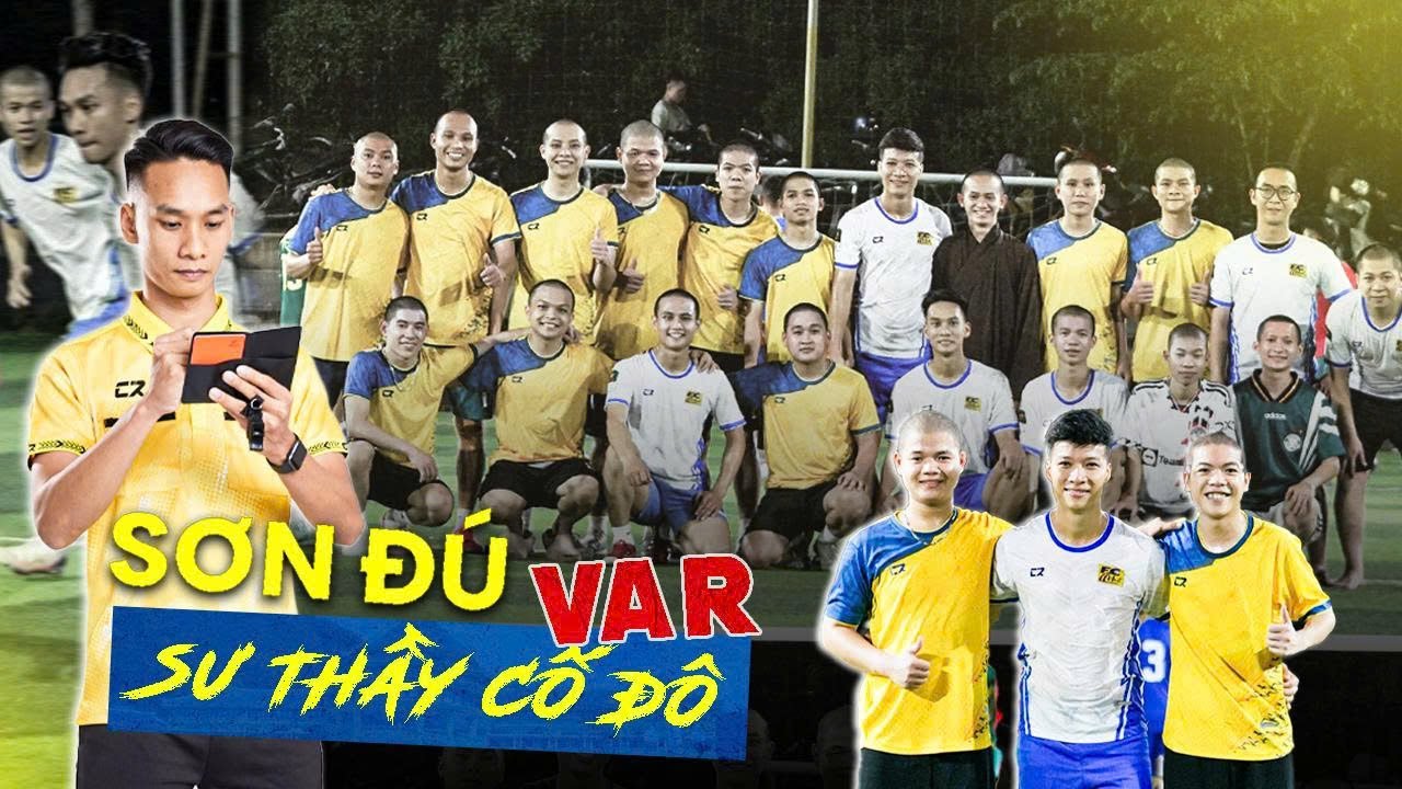 SƠN Đ&Uacute; VAR SƯ THẦY CỐ Đ&Ocirc; | C&aacute;n Cris