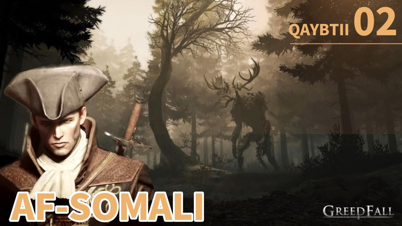 WALAALAHA QAYBTII 02 | GREEDFALL | SOMALI GAMING