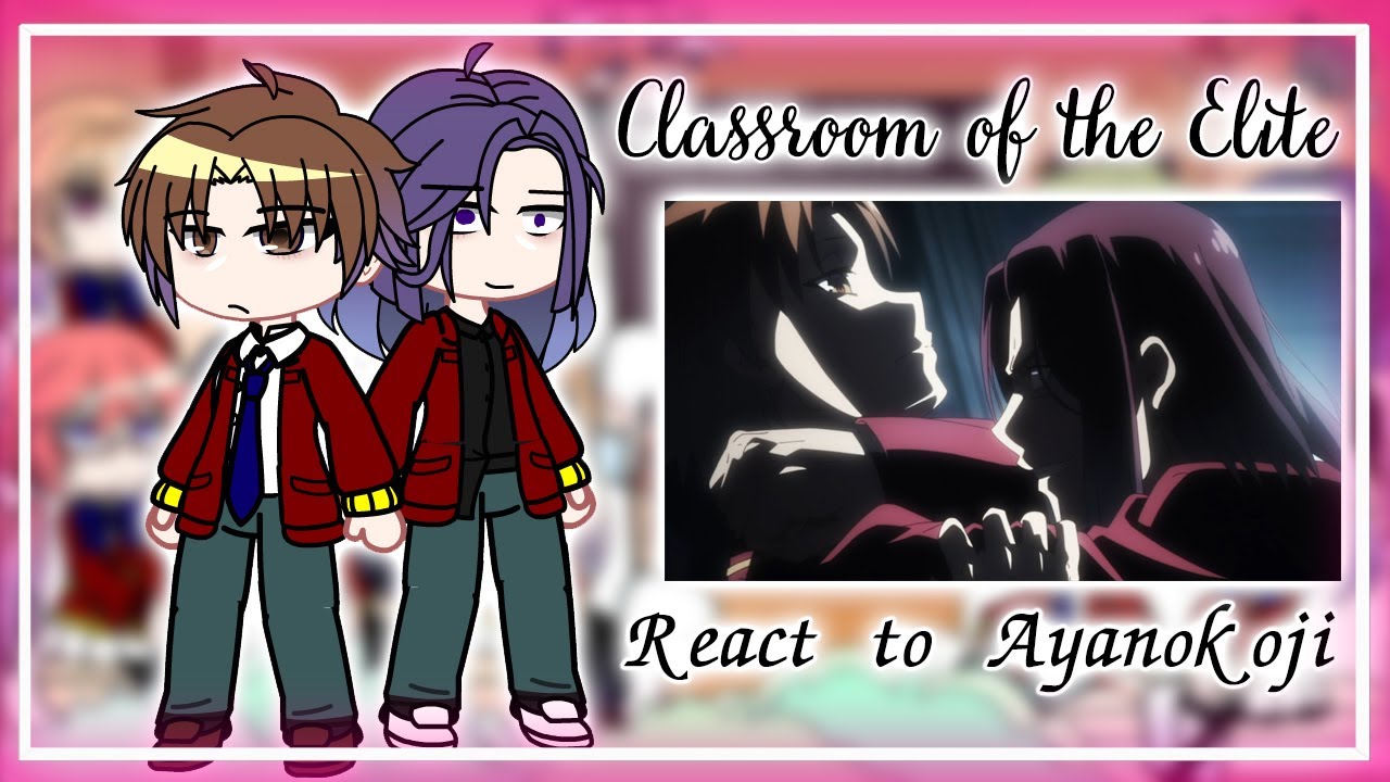 Classroom of the Elite react to Ayanokoji |🇬🇧🇧🇷🇵🇹🇷🇺| Cote React To Ayanokoji | Spoilers