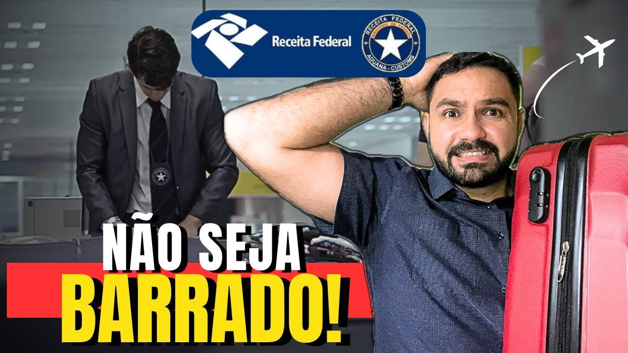 REGRAS ALFÂNDEGA BRASILEIRA saiba o que NÃO LEVAR em sua BAGAGEM para a ADUANA | com dicas BÔNUS 