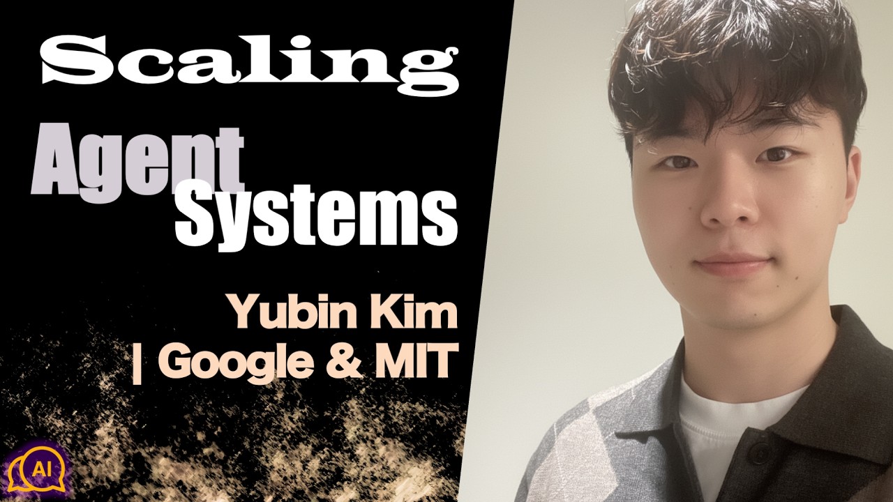 [S5E7] Towards a science of scaling agent systems | Yubin Kim | Google & MIT