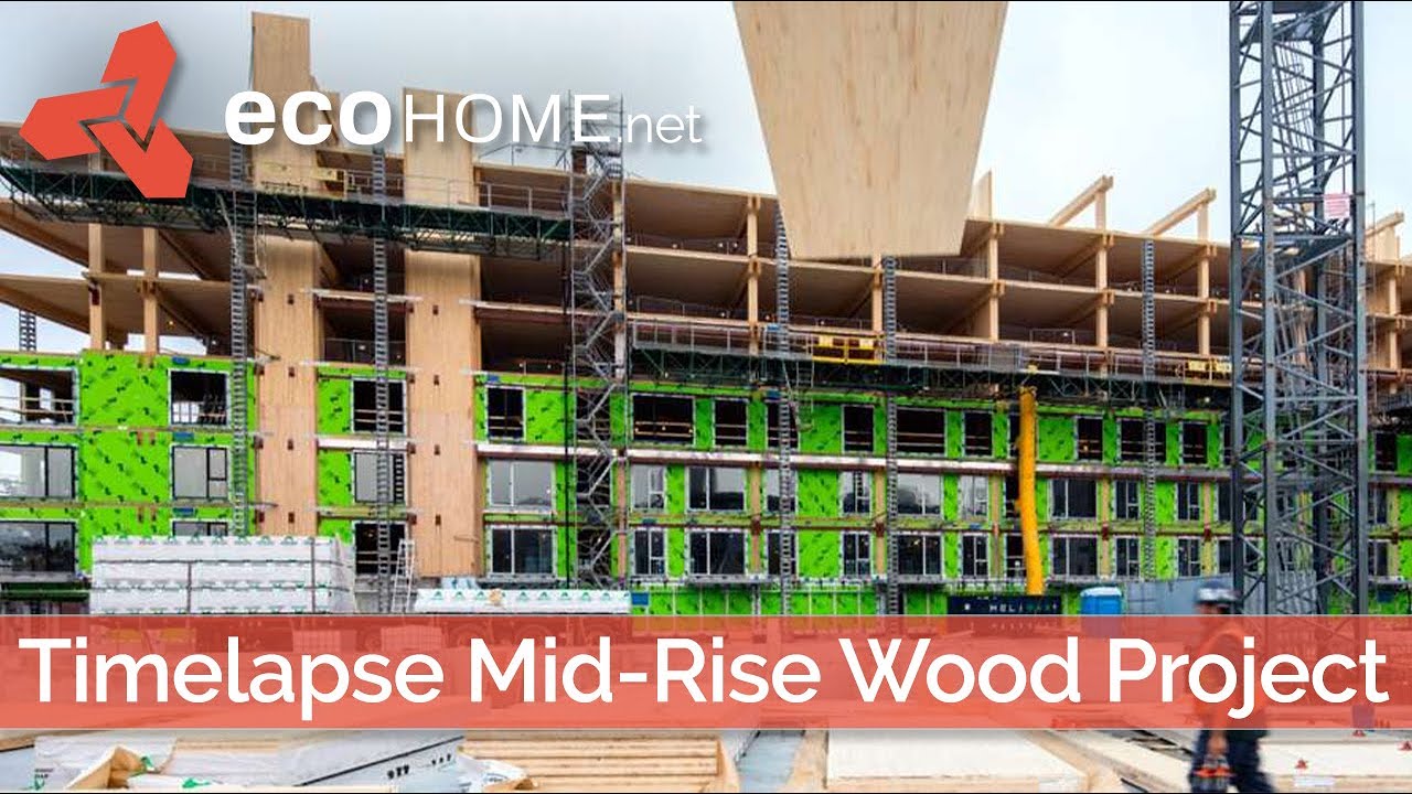 Mid Rise Wood Building Construction Time-lapse Arbora Canada - Ecohome Network + Nordic Structures