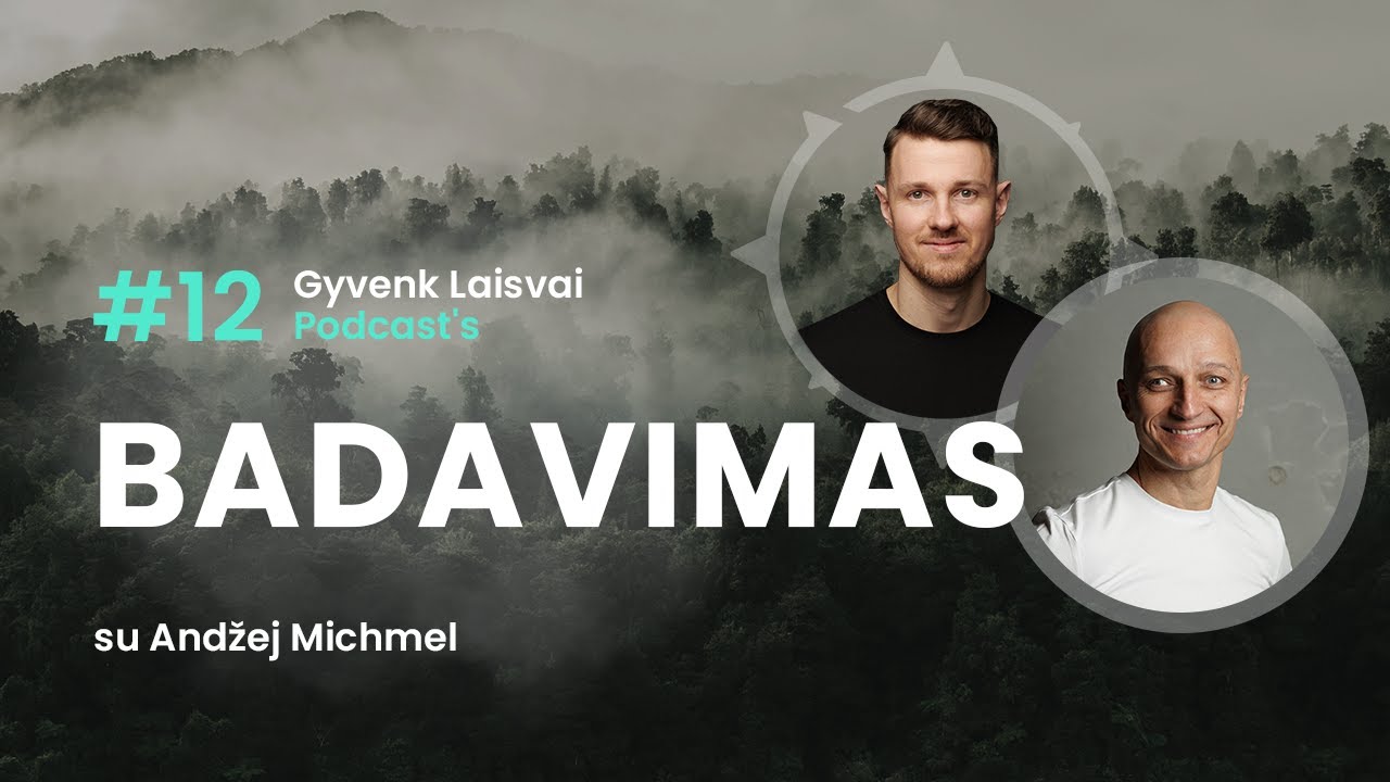 #12 GYVENK LAISVAI PODCAST's | Badavimas | Andžej Michmel