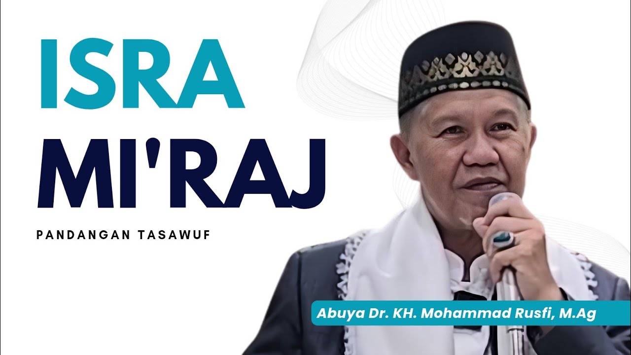 Isra Mi'raj - Abuya Dr. KH. Mohammad Rusfi, M.Ag
