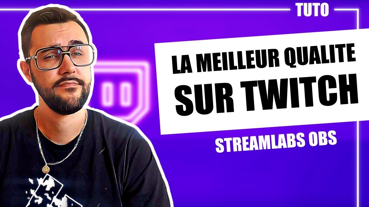 Les MEILLEURS REGLAGES pour TWITCH (STREAMLABS OBS) | TUTO