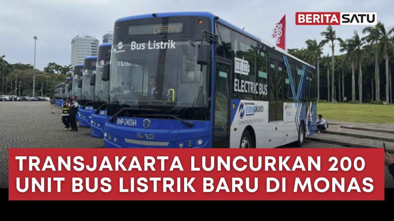 Transjakarta Luncurkan 200 Unit Bus Listrik Baru di Monas | Beritasatu