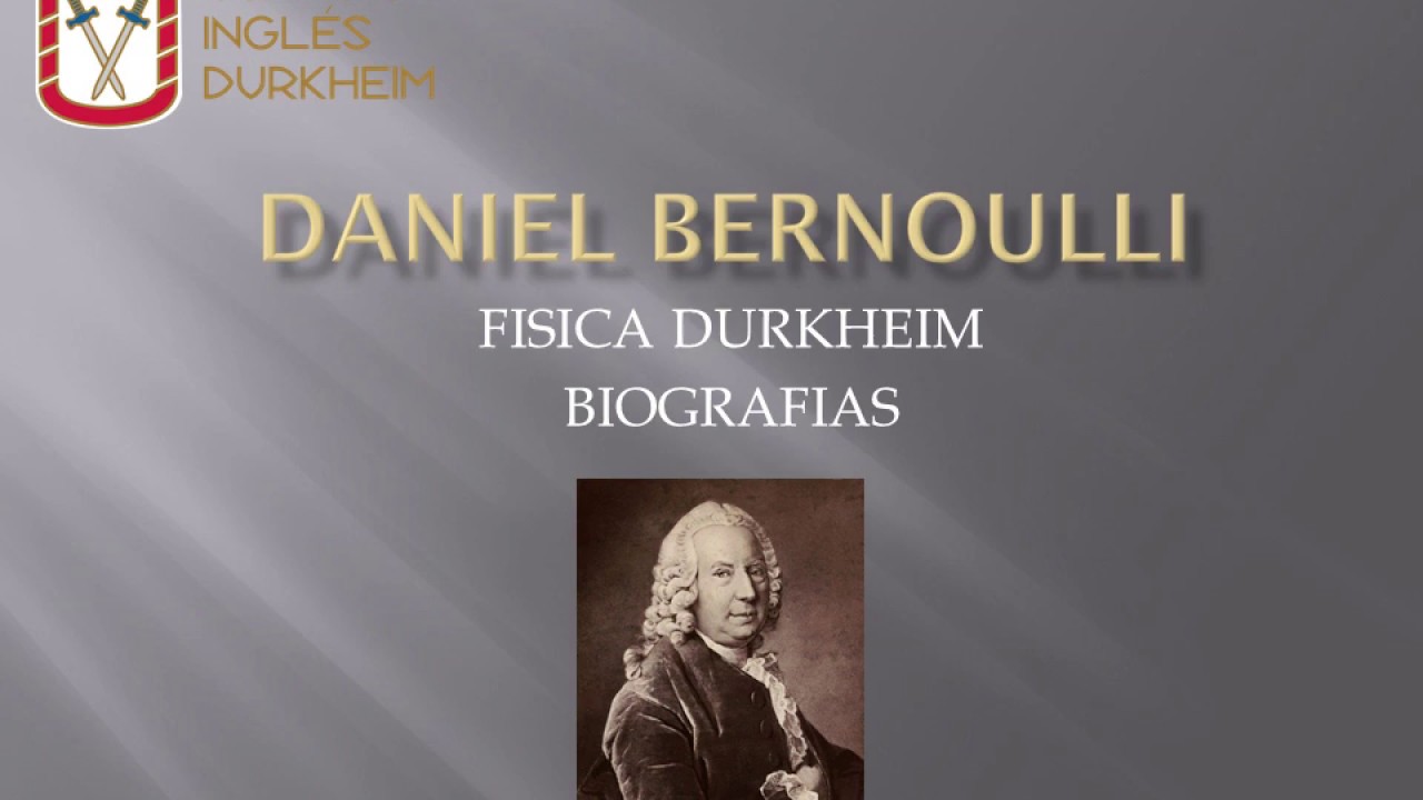 Daniel Bernoulli BIOGRAF&Iacute;A