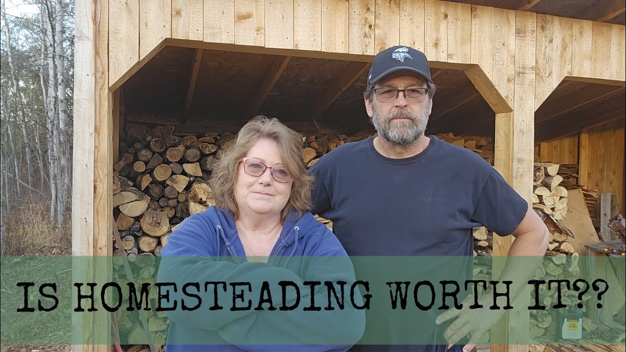 Is Homesteading Worth it?