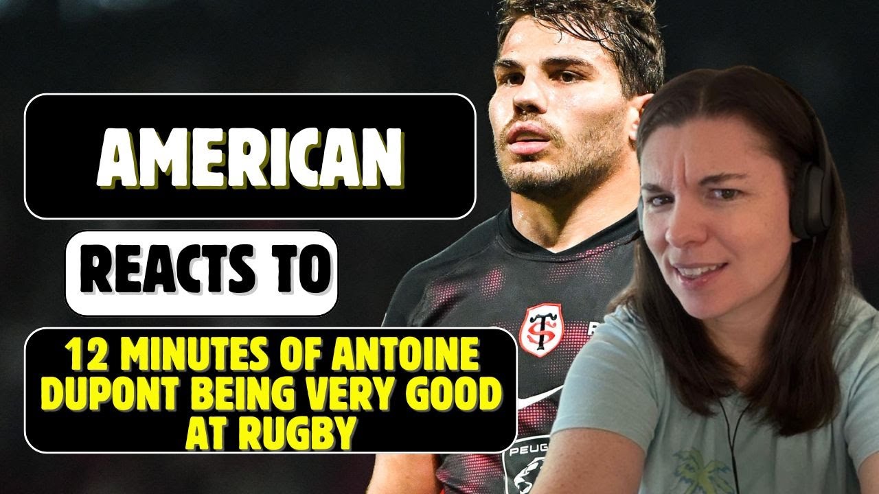 American Reacts to 12 minutes of Antoine Dupont Being Very Good at Rugby