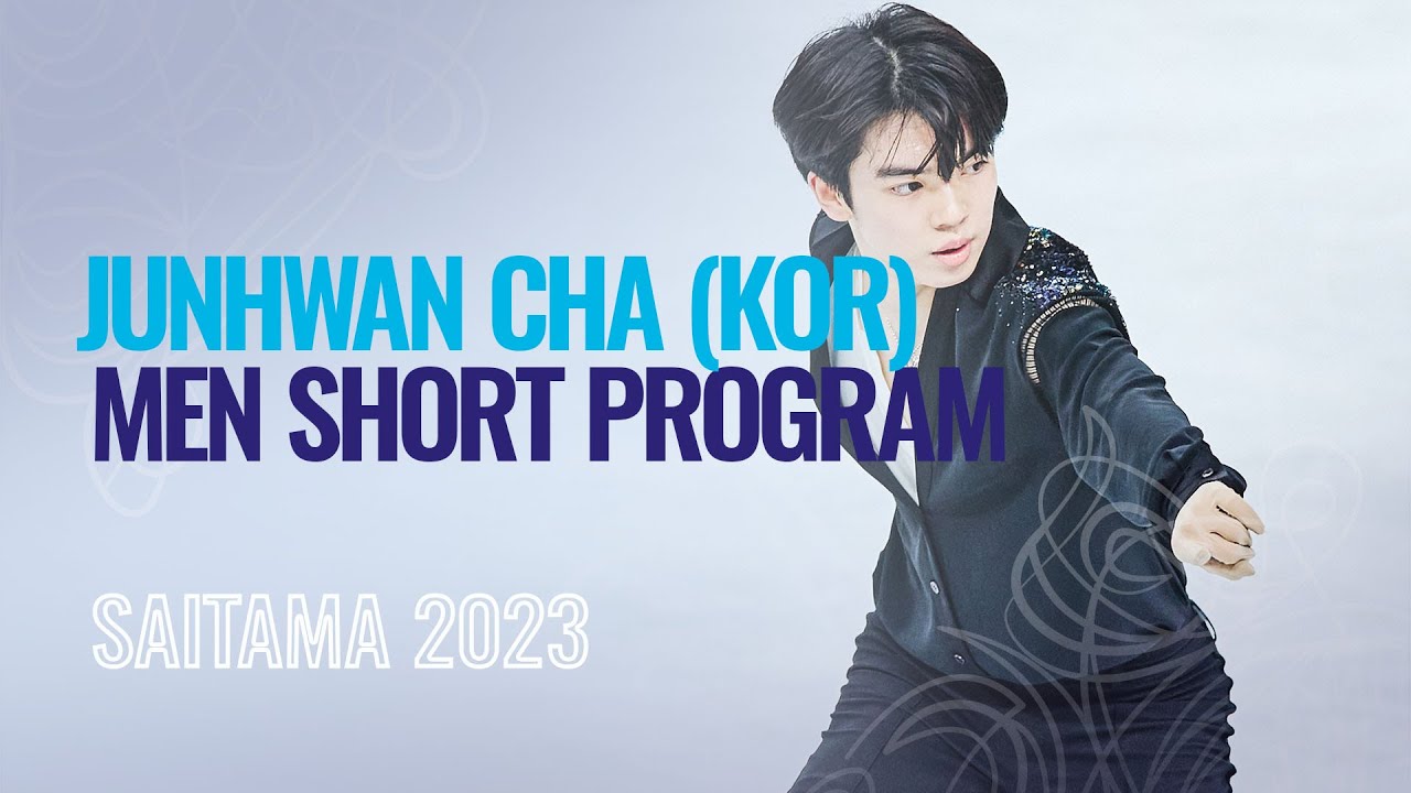 Junhwan CHA (KOR) | Men Short Program | Saitama 2023 | #WorldFigure