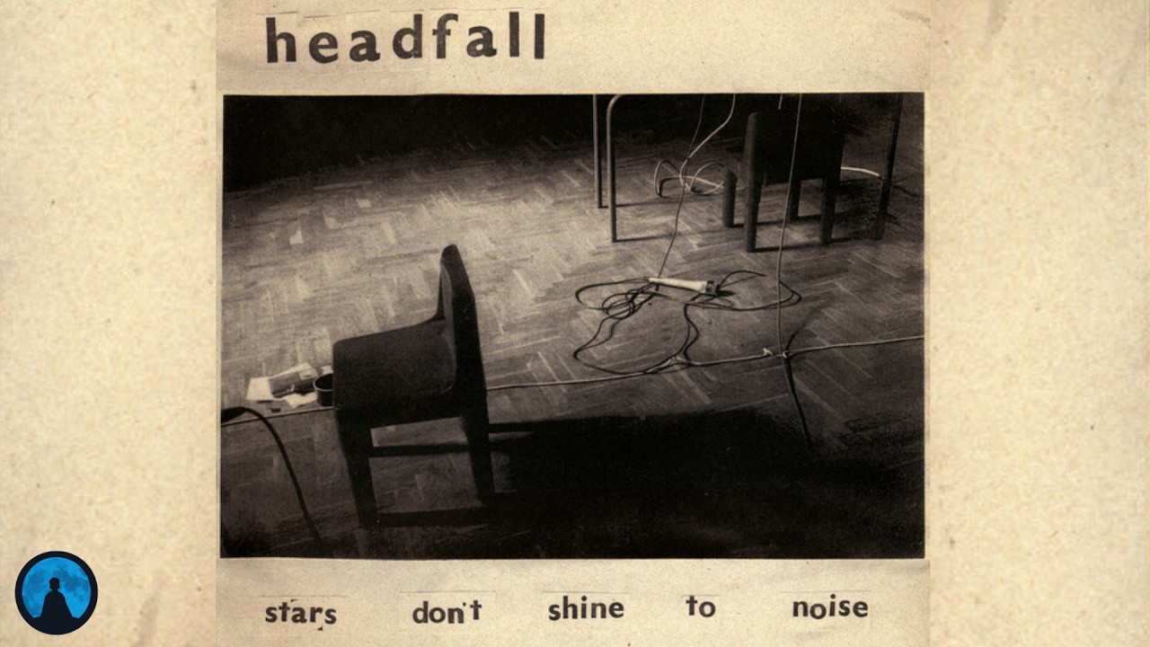 Headfall -  Stars Don't Shine to Noise [Full Album]