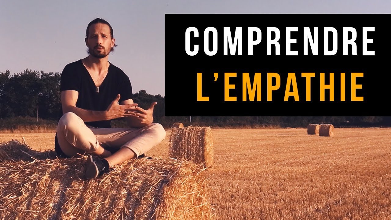Qu'est-ce que l'Empathie ?