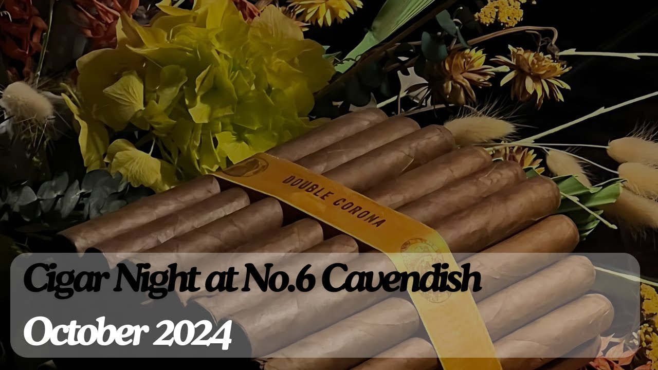 Cigar Night at No. 6 Cavendish - Hoyo Double Corona 1998 | October 2024