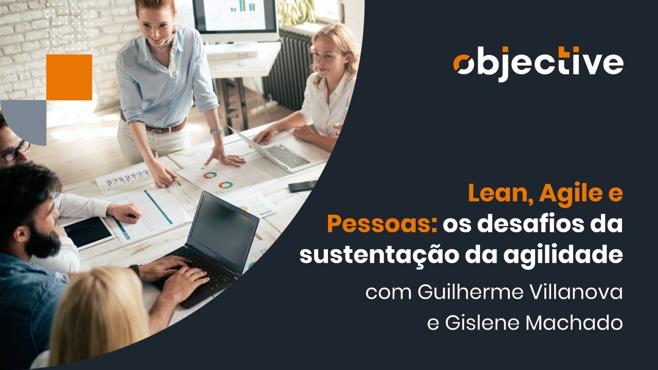 Lean, Agile e Pessoas: Os desafios da sustenta&ccedil;&atilde;o da agilidade