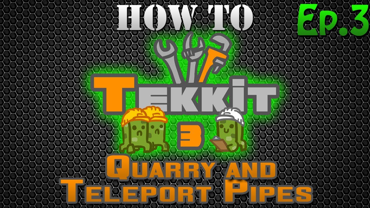 How to Tekkit - Quarry and Teleport Pipes