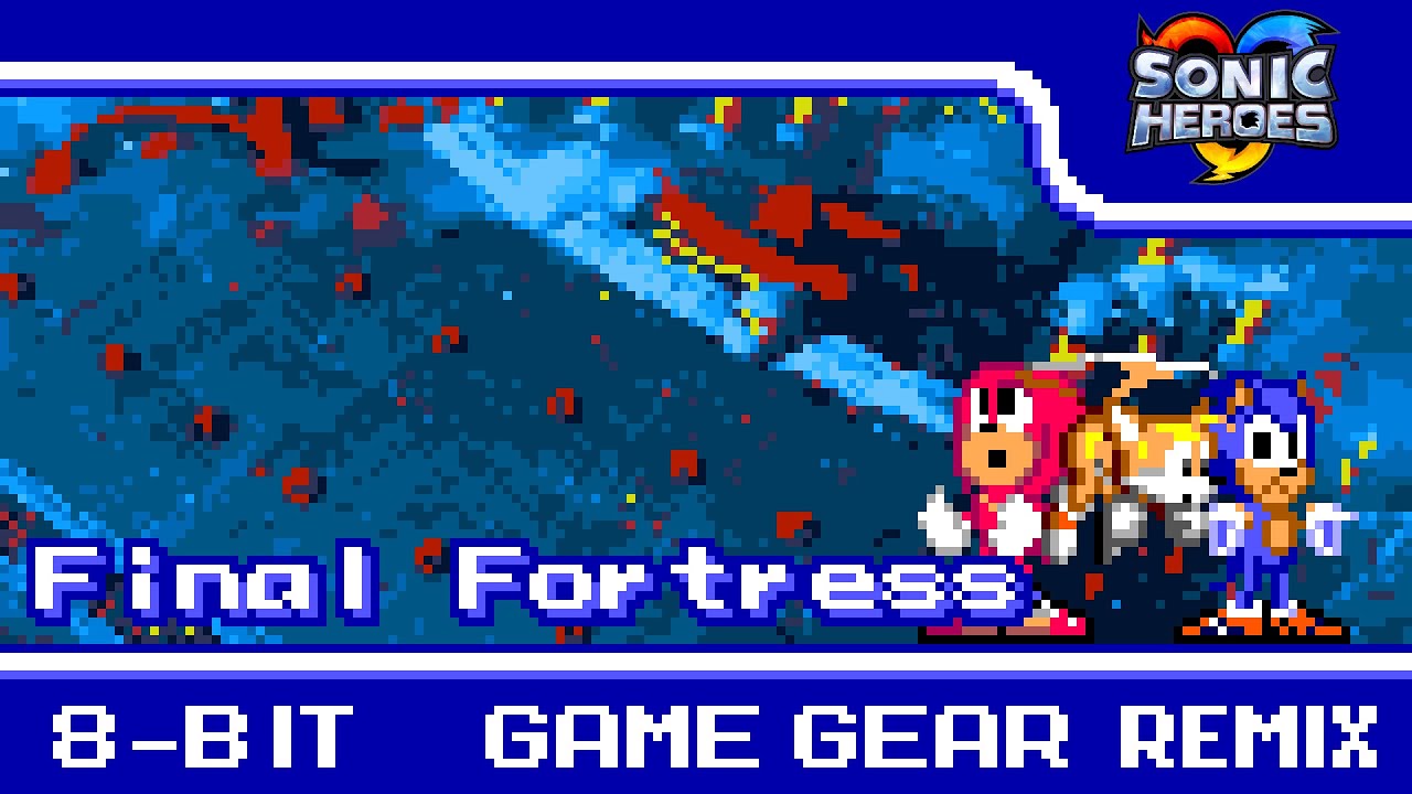 [8-Bit;SMS/GG]Final Fortress - Sonic Heroes