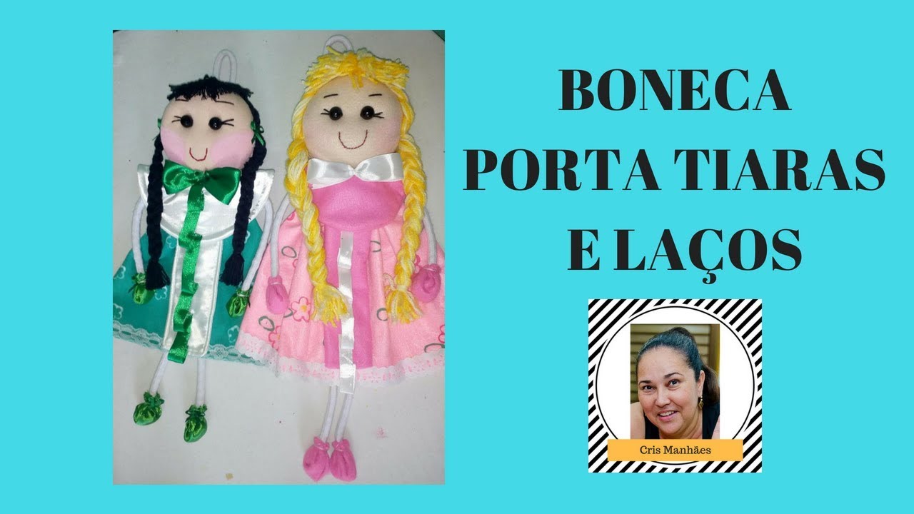 Boneca porta tiaras e la&ccedil;os by Cris Manh&atilde;es