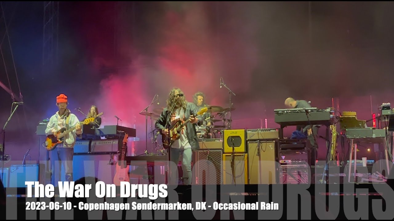 The War On Drugs - Occasional Rain - 2023-06-10 - Copenhagen S&oslash;ndermarken, DK