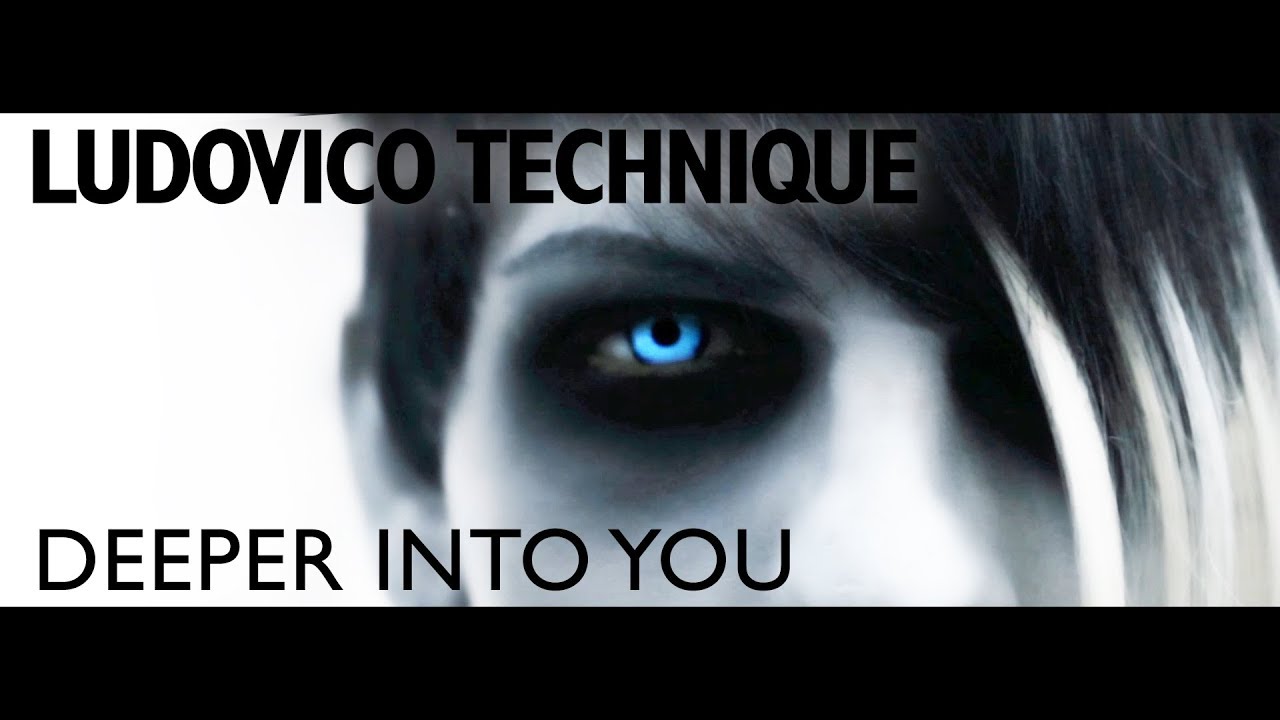 Ludovico Technique - Deeper Into You (Official Music Video)