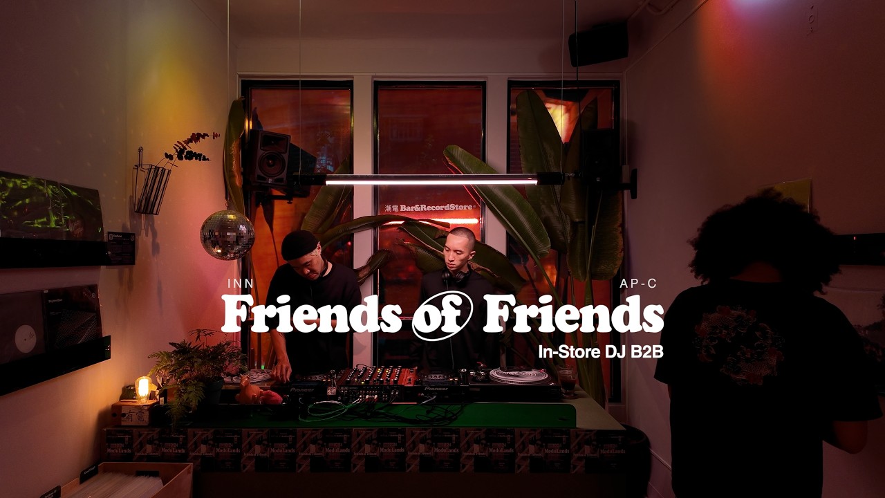 AP-C B2B INN,   FoF in-store DJ B2B session VOL.8