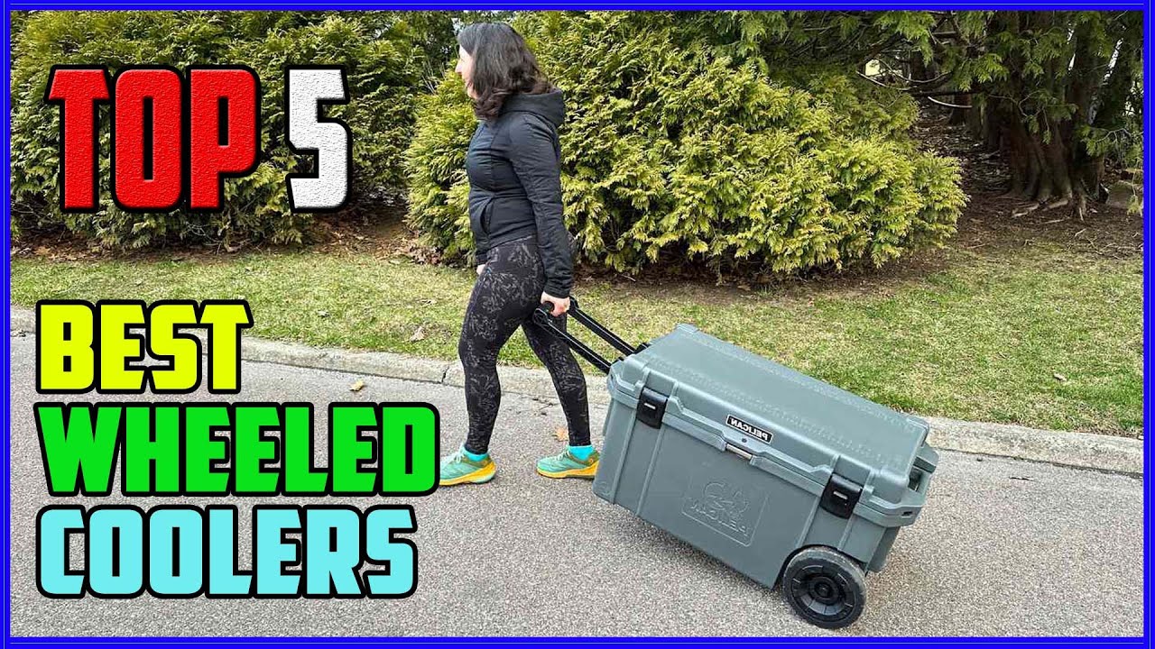 TOP 5 Best Wheeled Coolers 2026