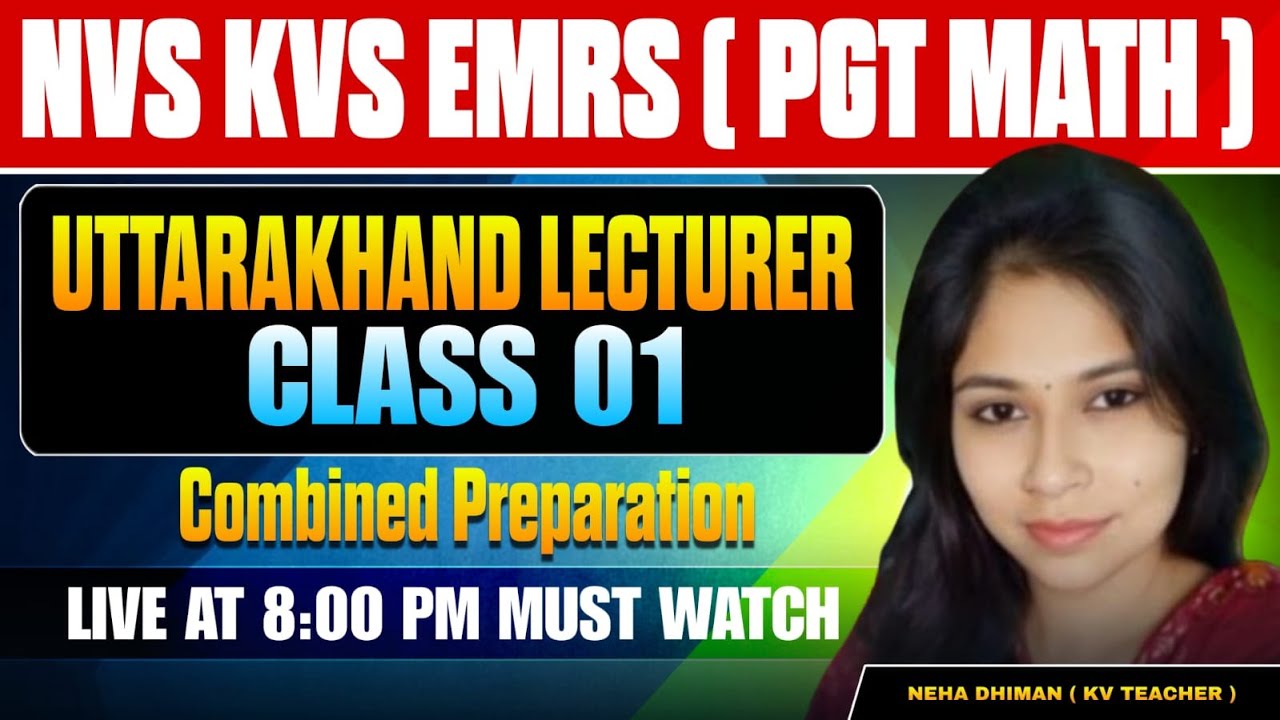 NVS | KVS | EMRS PGT | Uttarakhand Lecturer | Maths | Class 01 | Combined Preparation All State PGT