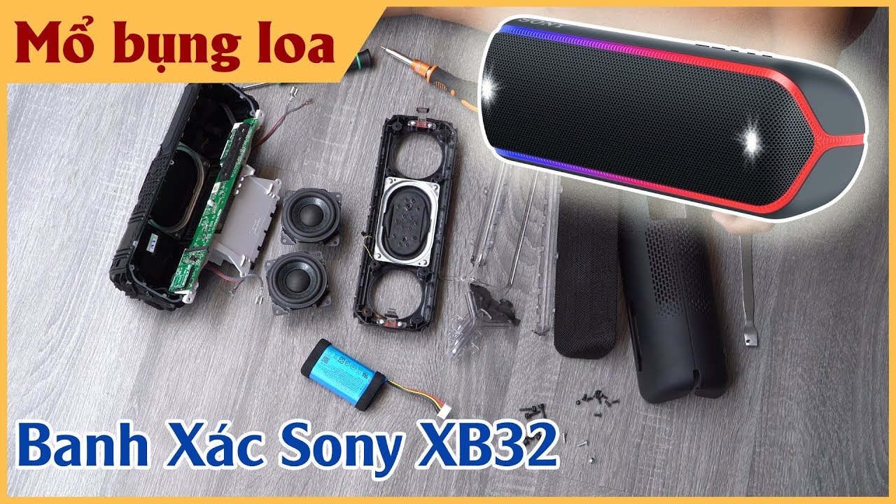 Bung Sony XB32 mới xuất xưởng xem thử có gì | Sony XB32 Inside ?