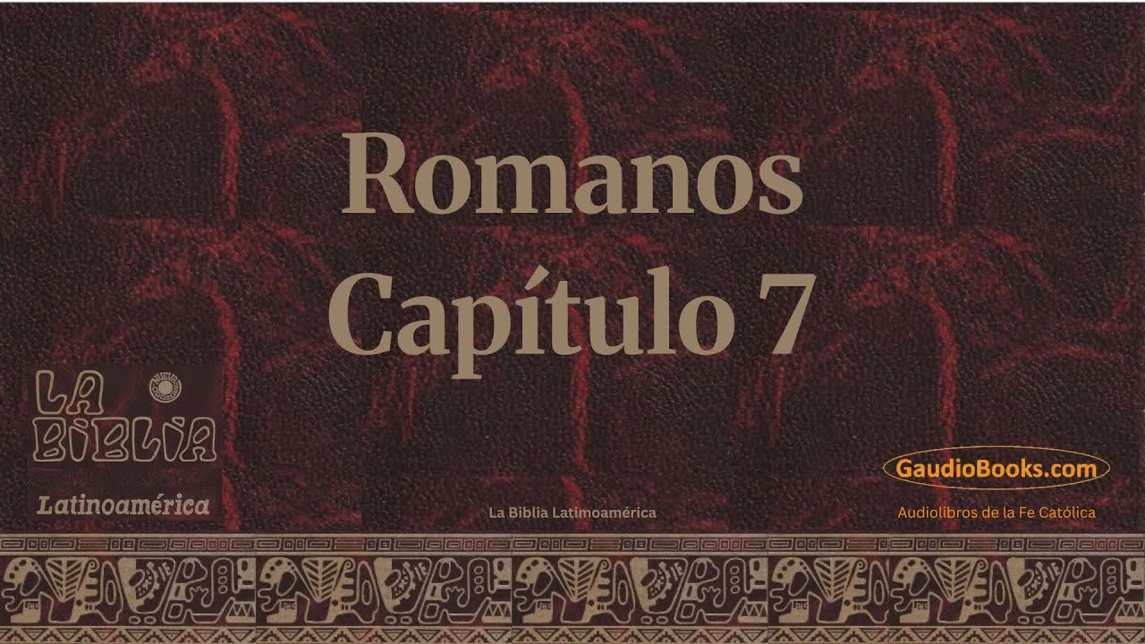Ep&iacute;stola a los romanos - Cap&iacute;tulo 7 - Biblia Cat&oacute;lica en Audio - Gaudio Books