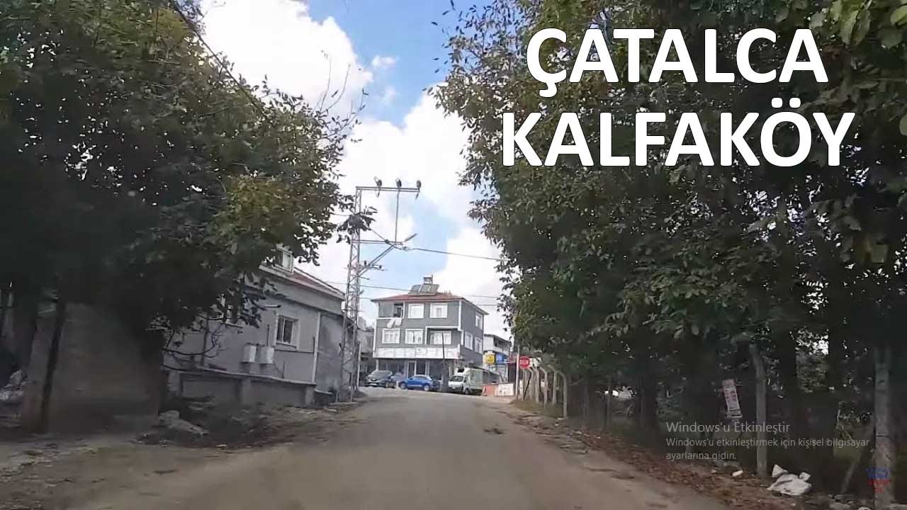 İSTANBUL ÇATALCA KALFAKÖY-KALFAKÖY CAMİSİ-KALFAKÖY TÜRBESİ-DOĞAL YAŞAM-İÇME SUYU-ADANZYEBULDUM