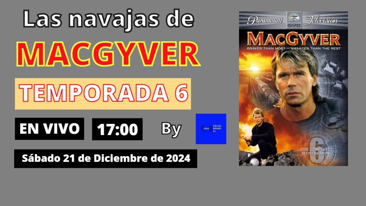 Las navajas de Macgyver. Temporada 6