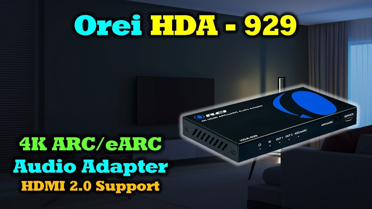 Обзор Orei HDA-929 — аудиоэкстрактора 4K HDMI ARC