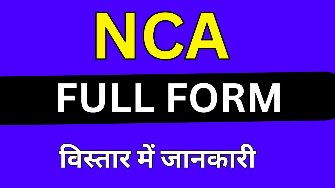 NCA Full Form