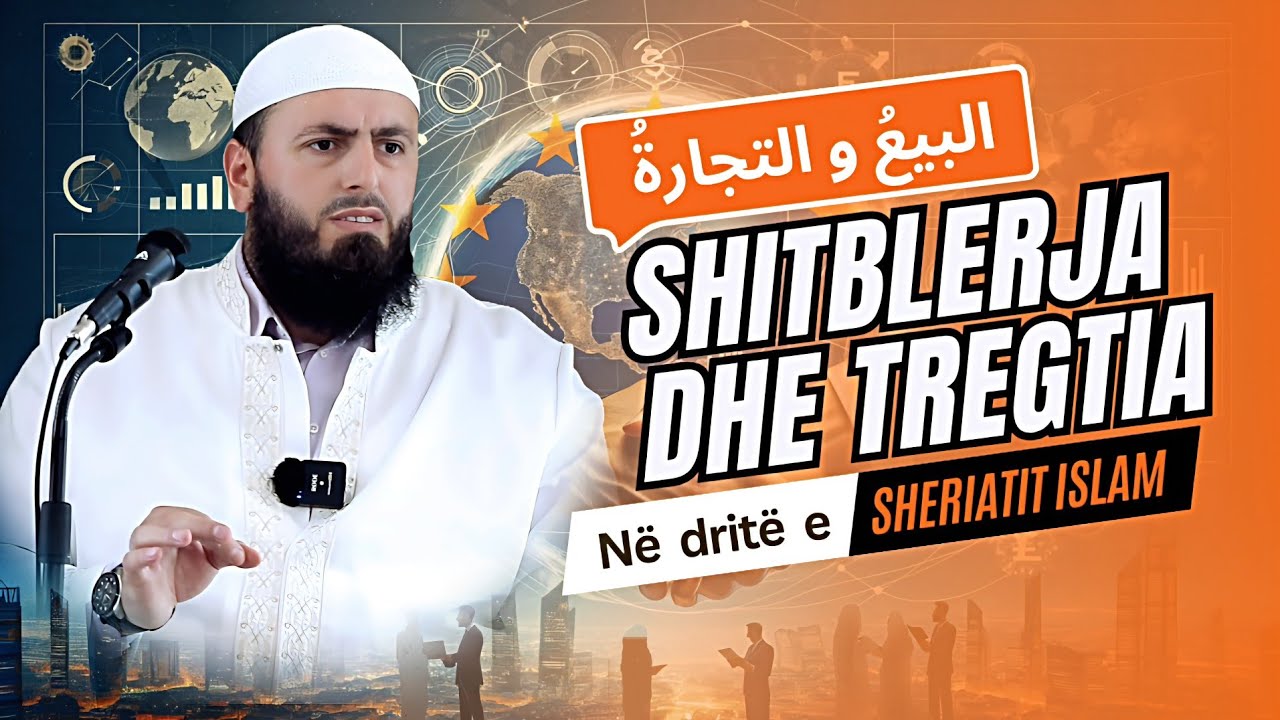 🔥 Betimi i tepërt në tregti – fitim pa bereqet! Hfz. Llokman Arifi