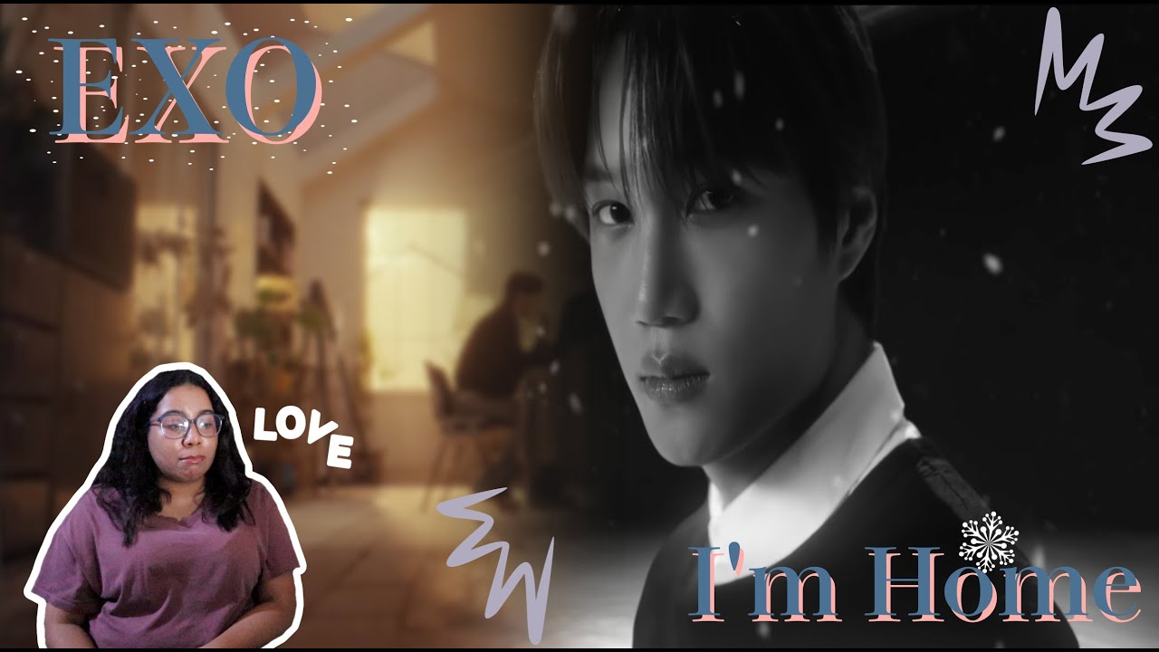 Reaction | EXO 엑소 'I'm Home' MV