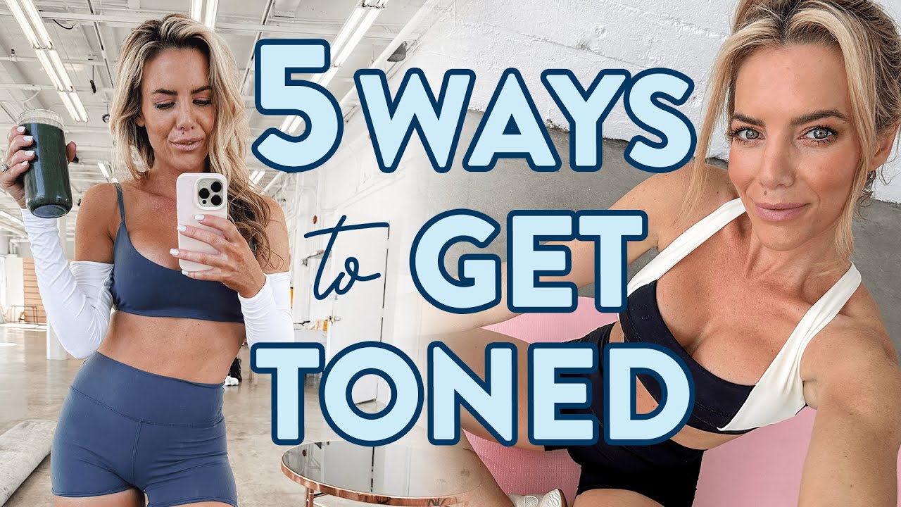 5 EASY Ways to GET TONED Fast