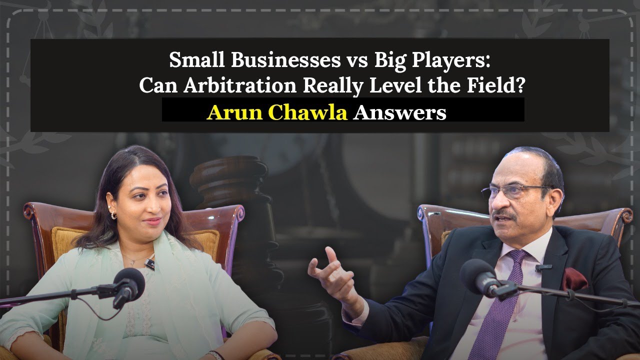 Small Businesses vs Big Players: Can Arbitration Really Level the Field? | Arun Chawla Answers